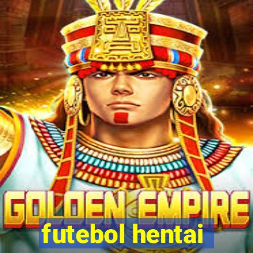 futebol hentai